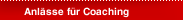 Anlässe für Coaching